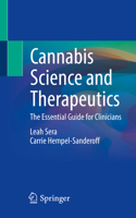Cannabis Science and Therapeutics: The Essential Guide for Clinicians 3031803515 Book Cover