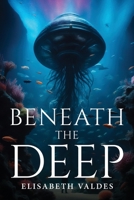 Beneath the Deep 1805105817 Book Cover