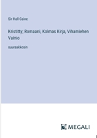 Kristitty; Romaani, Kolmas Kirja, Vihamiehen Vainio: suuraakkosin (Finnish Edition) 3387085346 Book Cover