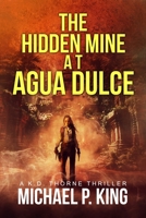 The Hidden Mine at Agua Dulce (KD Thorne) 1952711177 Book Cover