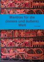 Mantras f�r die (innere und �u�ere) Welt 1326575759 Book Cover