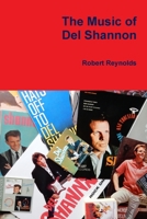 The Music of Del Shannon 035989948X Book Cover