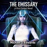 The Emissary: A First Contact Novel B0BYCFVBD9 Book Cover