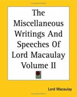 The Miscellaneous Writings and Speeches, Volume II 1426401086 Book Cover