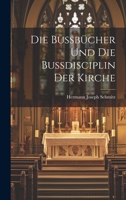 Die Bussbücher Und Die Bussdisciplin Der Kirche 1021945498 Book Cover