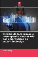 Escolha da localização e desempenho empresarial dos empresários do sector do design (Portuguese Edition) 6208298644 Book Cover