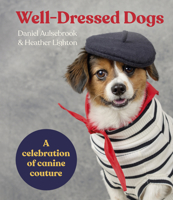 Well-Dressed Dogs 1460765990 Book Cover