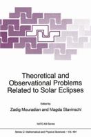 Theoretical and Observational Problems Related to Solar Eclipses 9401063117 Book Cover