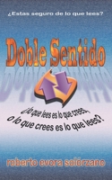 Doble Sentido: Lo que LEES es lo que CREES... 9996105415 Book Cover