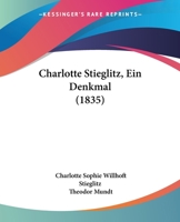 Charlotte Stieglitz, Ein Denkmal (1835) 1166471764 Book Cover
