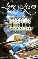Love in the Loire 0615448089 Book Cover