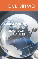 CHRISTIANITY AND UNIVERSAL VALUES: CHRISTIANITY & THE WORLD Series 10 B0BFV45DGY Book Cover