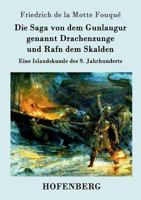 Die Saga von dem Gunlaugur genannt Drachenzunge und Rafn dem Skalden (Ein Gothic Klassiker) - Vollständige Ausgabe: Eine Islandskunde des 11. Jahrhunderts 1515109224 Book Cover