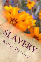 Slavery: All Men Should Be Free 1502952068 Book Cover