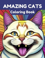 Amazing Cats Coloring Book: Relax and Unwind With 40 Stress Relieving Designs B0BYRCD68Z Book Cover