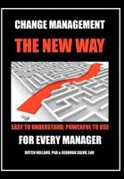 Change Management: The New Way: Easy to Understand; Powerful to Use 1479749222 Book Cover