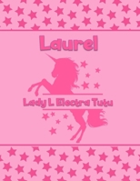 Laurel Lady L Electra Tutu: Personalized Draw & Write Book with Her Unicorn Name - Word/Vocabulary List Included for Story Writing 1711779954 Book Cover