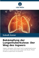 Bekämpfung der Lungentuberkulose: Der Weg des Ingwers 6205389185 Book Cover