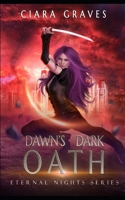 Dawn's Dark Oath: A Hunter versus Vampire Romantasy (Eternal Nights) B0DXC7NYFW Book Cover
