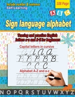 Sign language alphabet: Tracing and practice English letters a-z and A-Z for beginners B08GV8VMKZ Book Cover