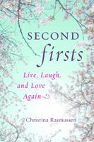 Second Firsts: Live, Laugh, and Love Again 1401940838 Book Cover