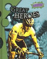 Great Heroes (Atomic) 1410924882 Book Cover