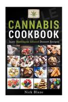 Cannabis Cookbook: Tasty Marijuana Infused Dessert Recipes 1517274001 Book Cover