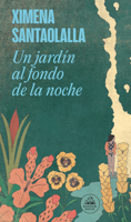 Un jardín al fondo de la noche / A Garden in the Depths of Night (Spanish Edition) 6073863888 Book Cover