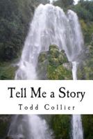 Tell Me a Story: - The Parables and Principles of Jesus 1502334372 Book Cover