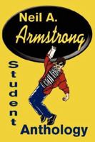 Neil A. Armstrong Student Anthology 0979044634 Book Cover