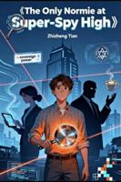 The Only Normie at Super-Spy High B0G574LTSF Book Cover