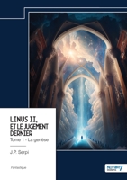 Linus II, et le jugement dernier - Tome 1: La genèse 2385918625 Book Cover