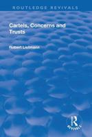 Revival: Cartels, Concerns and Trusts (1932) 1138564915 Book Cover