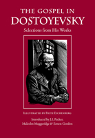 The Gospel in Dostoyevsky: Selections from His Works 087486187X Book Cover