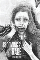 Becoming 2: Rage B0B5KNRFRF Book Cover
