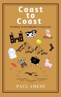 Coast to Coast: Finding Wainwright's England B08N93ZCNF Book Cover