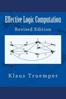 Effective Logic Computation: Revised Edition 0999140213 Book Cover