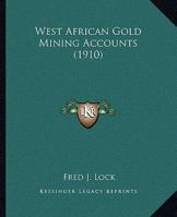 West African Gold Mining Accounts 1104527502 Book Cover