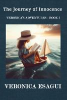 The Journey of Innocence (Veronica's Adventures) 0982648464 Book Cover