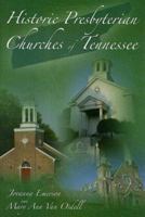 Historic Presbyterian Churches of Tennessee 1579218318 Book Cover