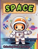 Spaces Coloring Book for Kids: Outer Space, Astronauts, Space Ships, Satellites, Planets, Sun, Moon and Stars Coloring Book for Kids Ages 6-8, 5-8, 4-8 861078181X Book Cover