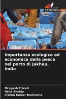 Importanza ecologica ed economica della pesca nel porto di Jakhau, India (Italian Edition) 6209765963 Book Cover