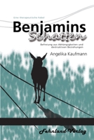 Benjamins Schatten. Befreiung aus Abhängigkeiten und destruktiven Beziehungen: Eine therapeutische Fabel 3969711738 Book Cover