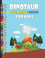 Dinosaur Coloring Book for Kids: Giant dinosaur coloring books for kids ages 4-8 dinosaur coloring book for kids ages 2-4 4-6 4-8 6-8 dinosaur coloring book for kids ages 4-8 with fun dino facts B095GL6SR6 Book Cover