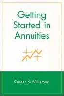 Getting Started in Annuities (Getting Started In.....) 0471283037 Book Cover