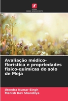 Avaliação médico-florística e propriedades físico-químicas do solo de Meja 6209135579 Book Cover