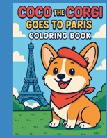 COCO THE CORGI GOES TO PARIS B0G5PPM5PJ Book Cover