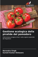 Gestione ecologica della piralide del pomodoro: Helicoverpa armigera (Hub.) nella regione iperarida del Rajasthan (Italian Edition) 6203965278 Book Cover