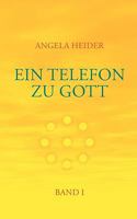 Ein Telefon zu Gott Band 1 3833473118 Book Cover