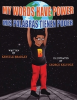 My Words Have Power: Mis Palabras Tienen Poder 0578891794 Book Cover